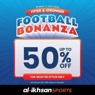Al-Ikhsan Football Bonanza Sale Up To 50% OFF (16 May 2022 - 3 July 2022)