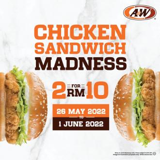 A&W Chicken Sandwich 2 for RM10 Promotion (26 May 2022 - 1 June 2022)