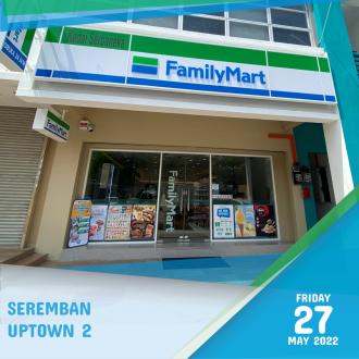 FamilyMart Seremban Uptown 2 Opening Promotion (27 May 2022 - 26 June 2022)