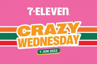 7 Eleven Crazy Wednesday Promotion (1 June 2022)