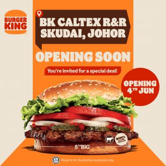 Burger King Caltex R&R Skudai Opening Promotion (4 June 2022 - 17 June 2022)