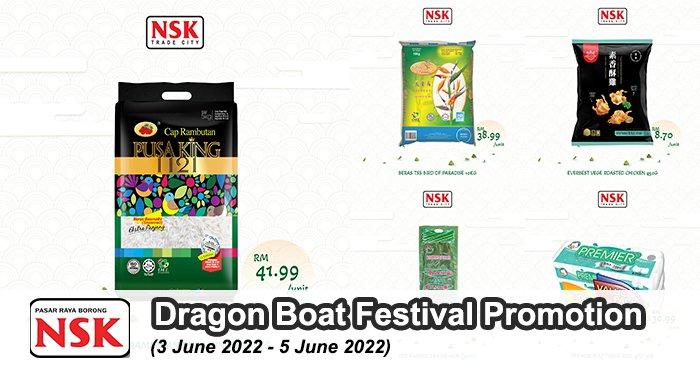 NSK Dragon Boat Festival Promotion (3 Jun 2022 - 5 Jun 2022)