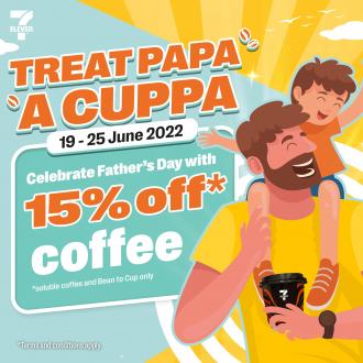 7-Eleven Father's Day Promotion 15% OFF Coffee (19 June 2022 - 25 June 2022)
