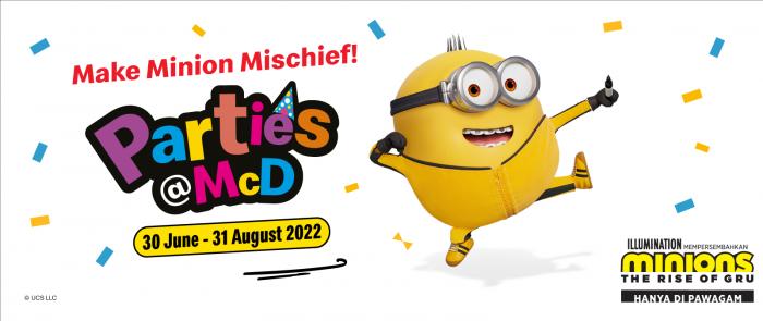 McDonald's Minion Themed Parties (30 June 2022 - 31 August 2022)