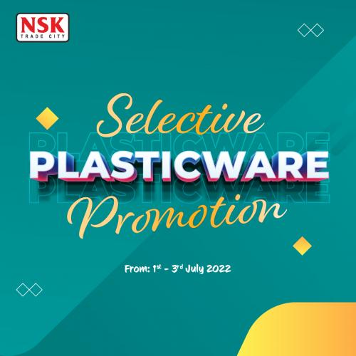NSK Plasticware Promotion (1 July 2022 - 3 July 2022)