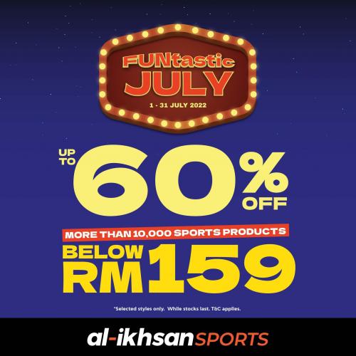 Al-Ikhsan FUNtastic July Sale Up To 60% OFF (1 July 2022 - 31 July 2022)
