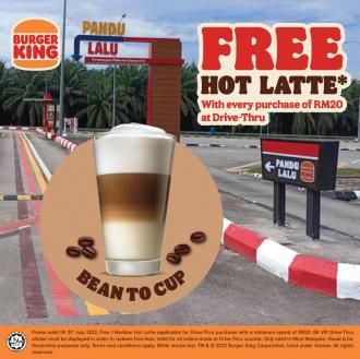 Burger King Drive-Thru VIP FREE Hot Latte Promotion (valid until 31 July 2022)
