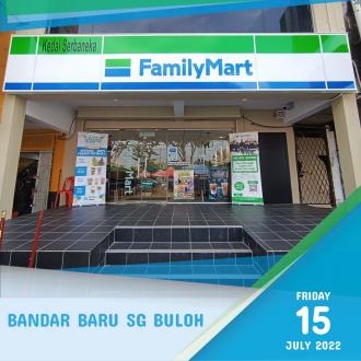 FamilyMart Bandar Baru Sg Buloh Opening Promotion (15 July 2022 - 14 August 2022)