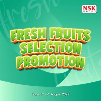 NSK Fresh Fruits Selection Promotion (5 August 2022 - 7 August 2022)