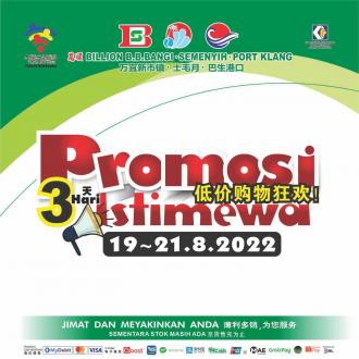 BILLION 3 Days Promotion at Bandar Baru Bangi, Semenyih and Port Klang (19 August 2022 - 21 August 2022)