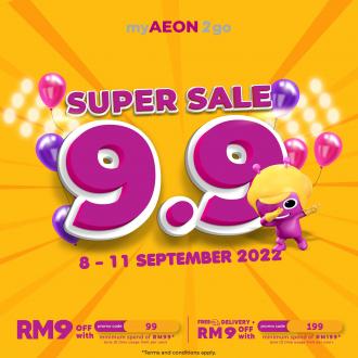 AEON myAEON2go 9.9 Super Sale (8 Sep 2022 - 11 Sep 2022)