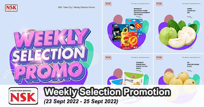 NSK Weekly Selection Promotion (23 Sep 2022 - 25 Sep 2022)