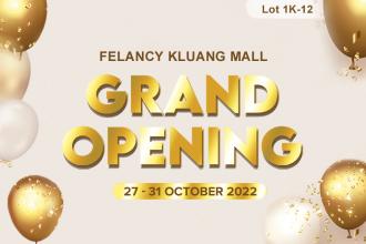 Felancy Kluang Mall Opening Promotion (27 October 2022 - 31 October 2022)