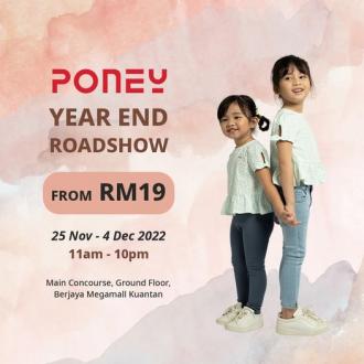 Poney Year End Roadshow Sale from RM19 at Berjaya Megamall Kuantan (25 November 2022 - 4 December 2022)