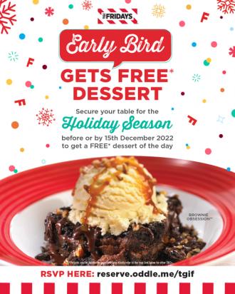 TGI Fridays Early Bird FREE Dessert Promotion (1 December 2022 - 15 December 2022)