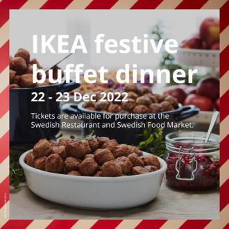 IKEA Swedish Restaurants Festive Buffet Dinner (22 December 2022 - 23 December 2022)