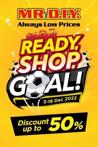 MR DIY Ready, Shop, Goal Sale Discount Up To 50% (3 December 2022 - 18 December 2022)