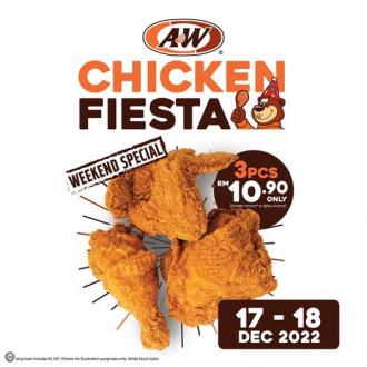 A&W Chicken Fiesta 3pcs Chicken for RM10.90 Promotion (17 December 2022 - 18 December 2022)