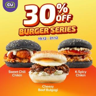 CU 30% OFF Burger Series Promotion (19 December 2022 - 21 December 2022)