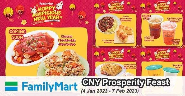 FamilyMart CNY Prosperity Feast Promotion (4 Jan 2023 - 7 Feb 2023)