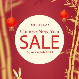 Metrojaya Chinese New Year Sale (6 January 2023 - 4 February 2023)