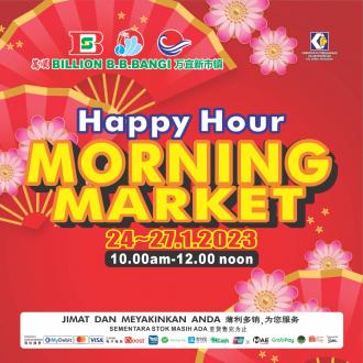 BILLION Bandar Baru Bangi Morning Market Promotion (24 January 2023 - 27 January 2023)