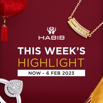 HABIB This Week Highlight Promotion (valid until 6 February 2023)