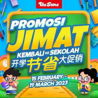 The Store Back To School Promotion (15 February 2023 - 19 March 2023)