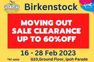 Birkenstock Ipoh Parade Moving Out Sale Clearance Up To 60% OFF (16 February 2023 - 28 February 2023)