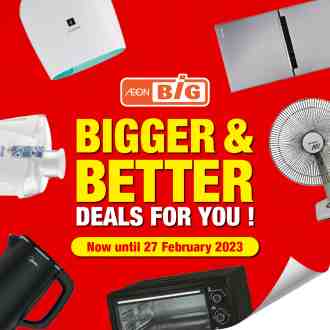 AEON BiG Bigger & Better Deals Promotion (valid until 27 February 2023)