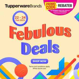 Tupperware Brands Febulous Deals Promotion (22 February 2023 - 24 February 2023)