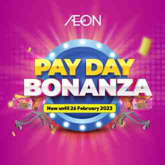 AEON PayDay Bonanza Promotion (24 February 2023 - 26 February 2023)