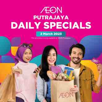 AEON Putrajaya @ IOI City Mall Opening Daily Promotion (2 March 2023)