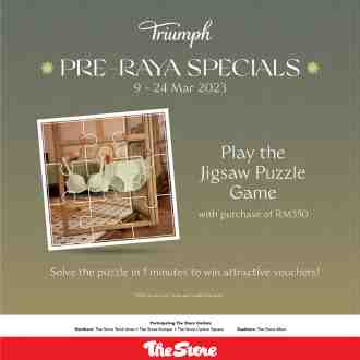 The Store Triumph Pre-Raya Promotion (9 March 2023 - 24 March 2023)