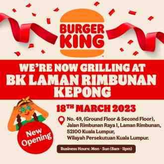 Burger King Laman Rimbunan Kepong Opening Promotion (18 March 2023 - 24 March 2023)