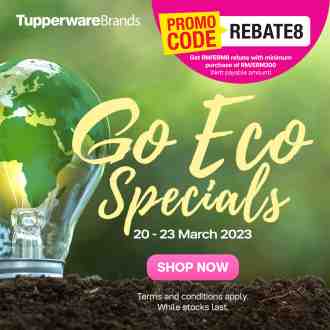 Tupperware Brands Go Eco Promotion (20 March 2023 - 23 March 2023)
