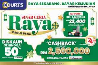 COURTS Sinar Ceria Raya Promotion (30 March 2023 - 26 April 2023)