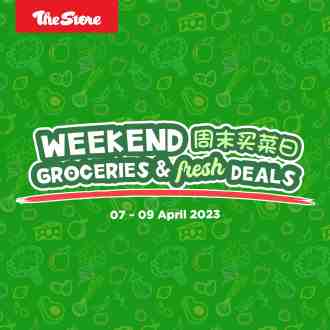 The Store Weekend Groceries & Fresh Deals Promotion (7 Apr 2023 - 9 Apr 2023)