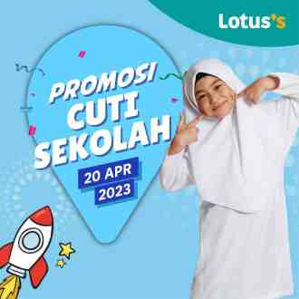 Lotus's School Holiday Promotion (20 April 2023 - 3 May 2023)
