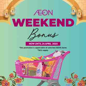 AEON Weekend Promotion (21 April 2023 - 24 April 2023)
