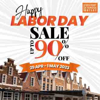 Freeport A'Famosa Labour Day Sale Up To 90% OFF (29 Apr 2023 - 1 May 2023)