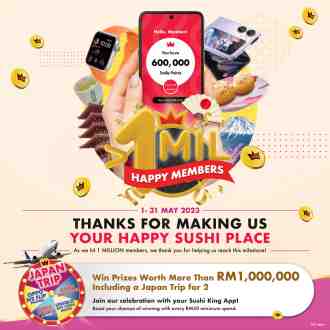 Sushi King 1 Million Happy Members Contest Win Prizes Worth More Than RM1,000,000 (1 May 2023 - 31 May 2023)