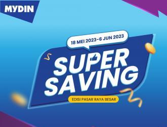 MYDIN Super Saving Promotion (18 May 2023 - 6 June 2023)