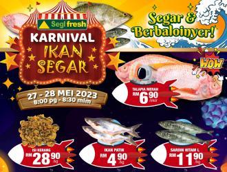 Segi Fresh Karnival Ikan Segar Promotion (27 May 2023 - 28 May 2023)