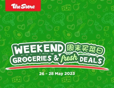 The Store Weekend Groceries & Fresh Deals Promotion (26 May 2023 - 28 May 2023)