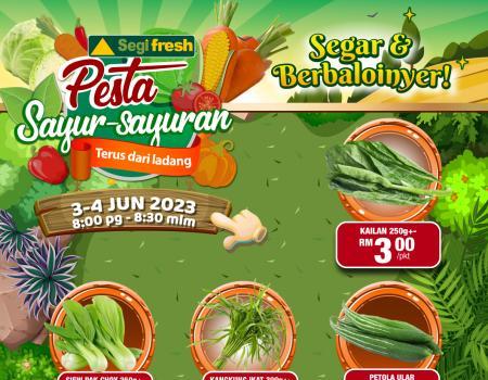 Segi Fresh Pesta Sayur-Sayuran Promotion (3 June 2023 - 4 June 2023)