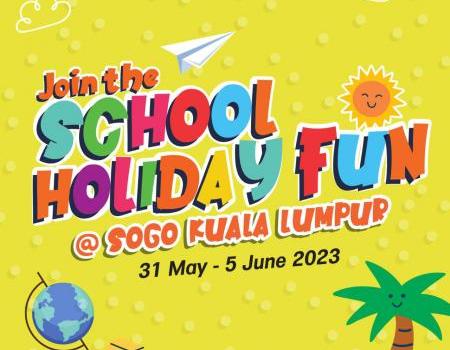 SOGO Kuala Lumpur School Holiday Fun Activities (31 May 2023 - 5 June 2023)