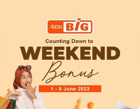 AEON BiG Counting Down To Weekend Promotion (1 June 2023 - 5 June 2023)
