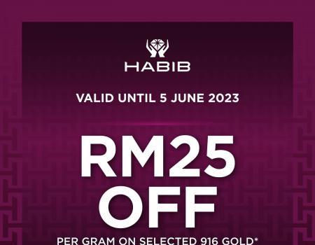 HABIB Weekend Promotion (valid until 5 Jun 2023)
