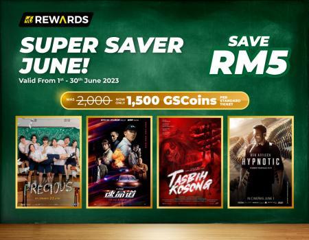 GSC Rewards Super Saver June Save RM5 Promotion (1 Jun 2023 - 30 Jun 2023)